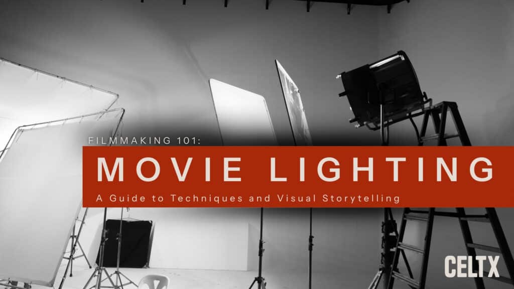 photo of a film set with lighting set up. Bold text reads, "Filmmaking 101: Movie Lighting. A Guide to Techniques and Visual Storytelling"