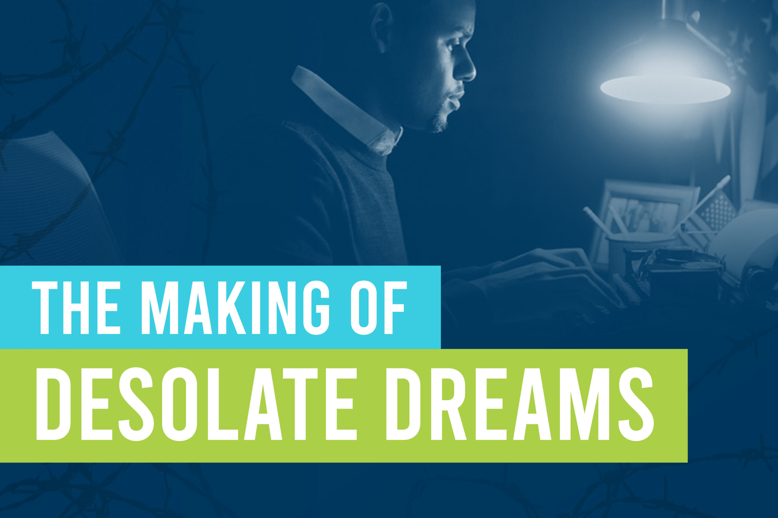 The-Making-of-Desolate-Dreams-Thumbnail