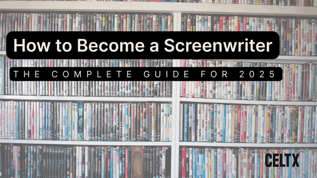 how to become a screenwriter in 2025