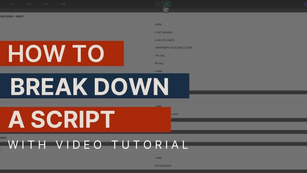 graphic showing the celtx script breakdown with overlaid words that read "how to break down a script with video tutorial"