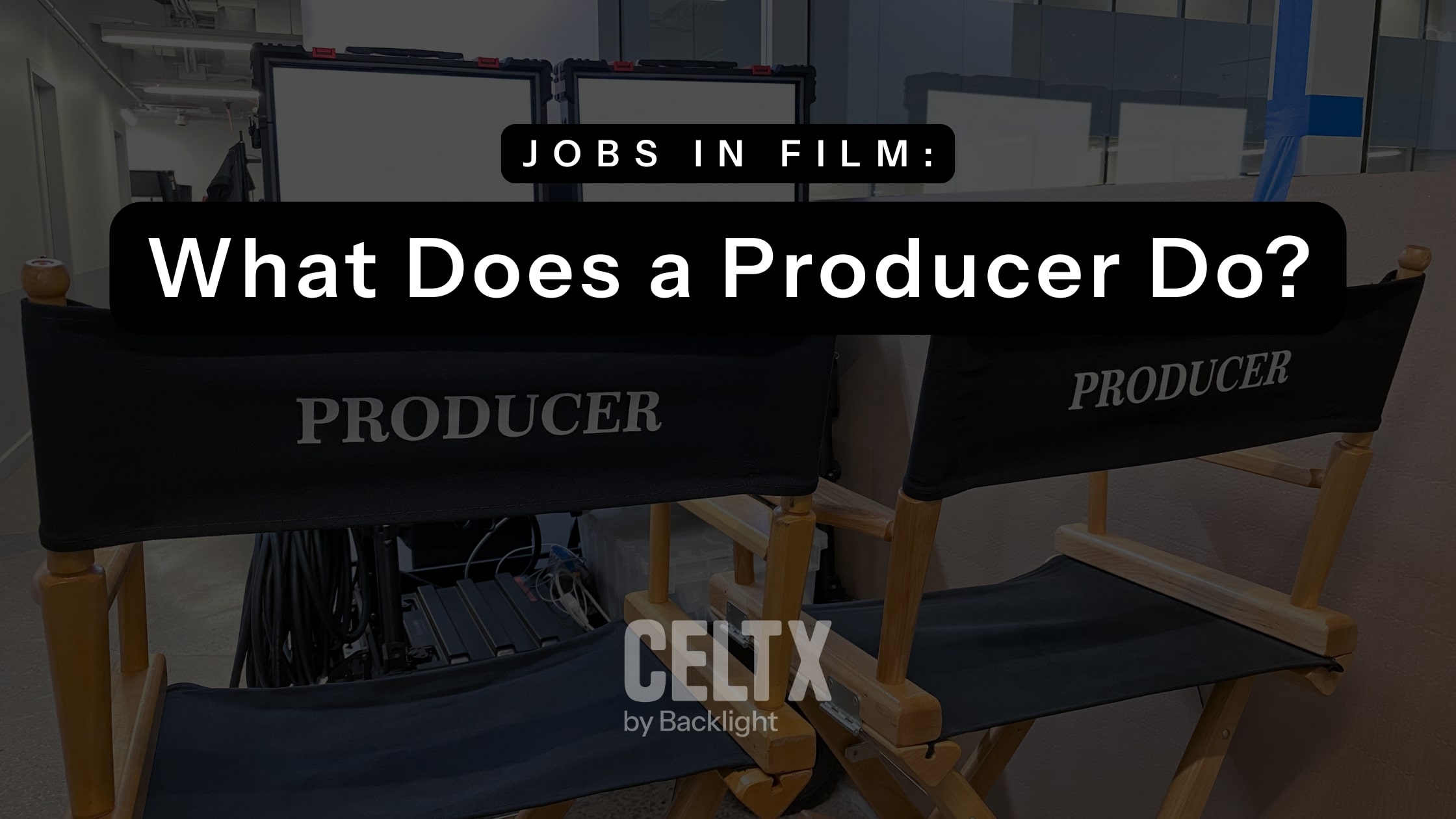 banner graphic with two producer chairs and text that reads: jobs in film: what does a producer do?