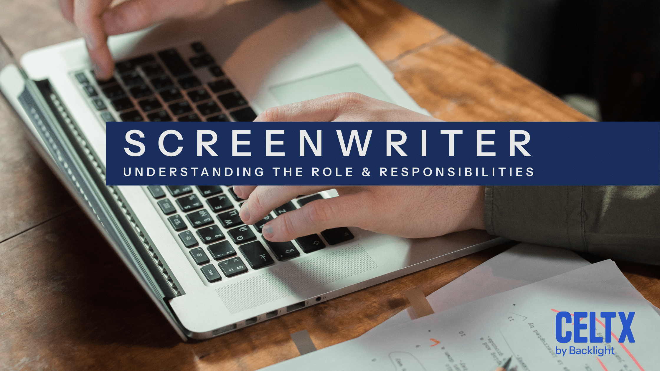 Banner graphic with text that reads: "SCREENWRITER: Understanding the role and responsibilities"