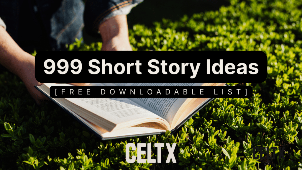 the text "999 short story ideas [free downloadable list]" is written in bold over a photo of an open book. The Celtx logo is bottom center.