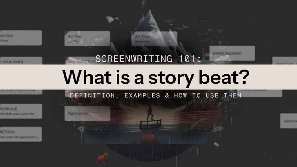banner graphic showing the celtx beat sheet over an open storybook with text overlaid that reads: Screenwriting 101: What is a story beat? Definition, examples & how to use them