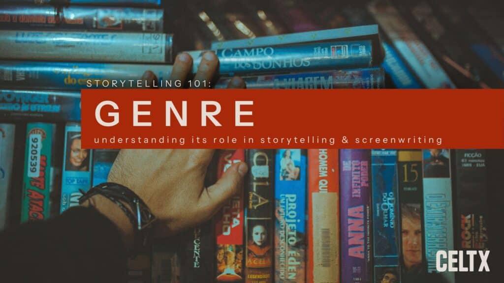 A shelf of VHS movies of different genres. Over it, text that reads: storytelling 101: GENRE. Understanding its role in storytelling & screenwriting. 

In the bottom right corner is the Celtx logo