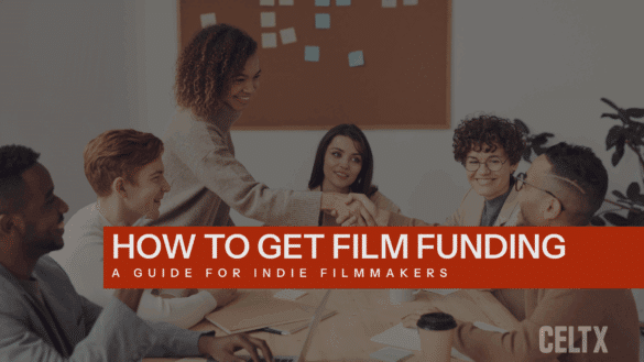 A group of diverse people sitting around a table, a woman stands and is shaking hands with a man sitting. Text reads: "How to get film funding. A guide for indie filmmakers"