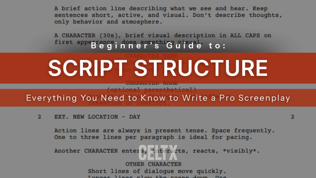 Beginner's guide to script structure. Everything you need to know to write a pro screenplay.

CELTX
