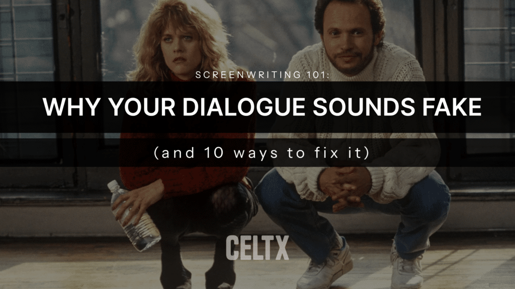 screenwriting 101: why your dialogue sounds fake (and 10 ways to fix it)

Celtx logo. Background photo is a still from When Harry Met Sally