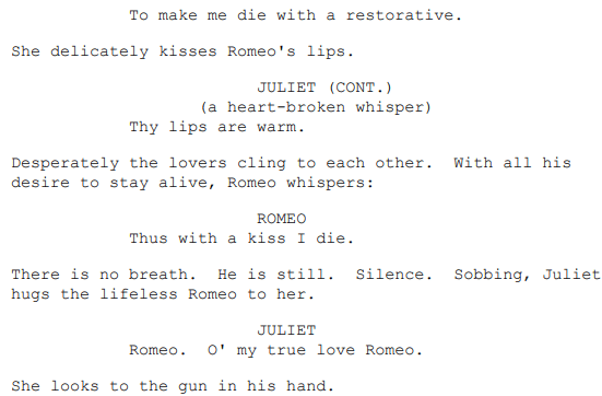 "Thus with a kiss, I die" - the end of the scene from Romeo + Juliet, showing an example of dramatic irony.