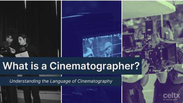 A banner image with the text, "What is a Cinematographer? Understanding the Language of Cinematography"