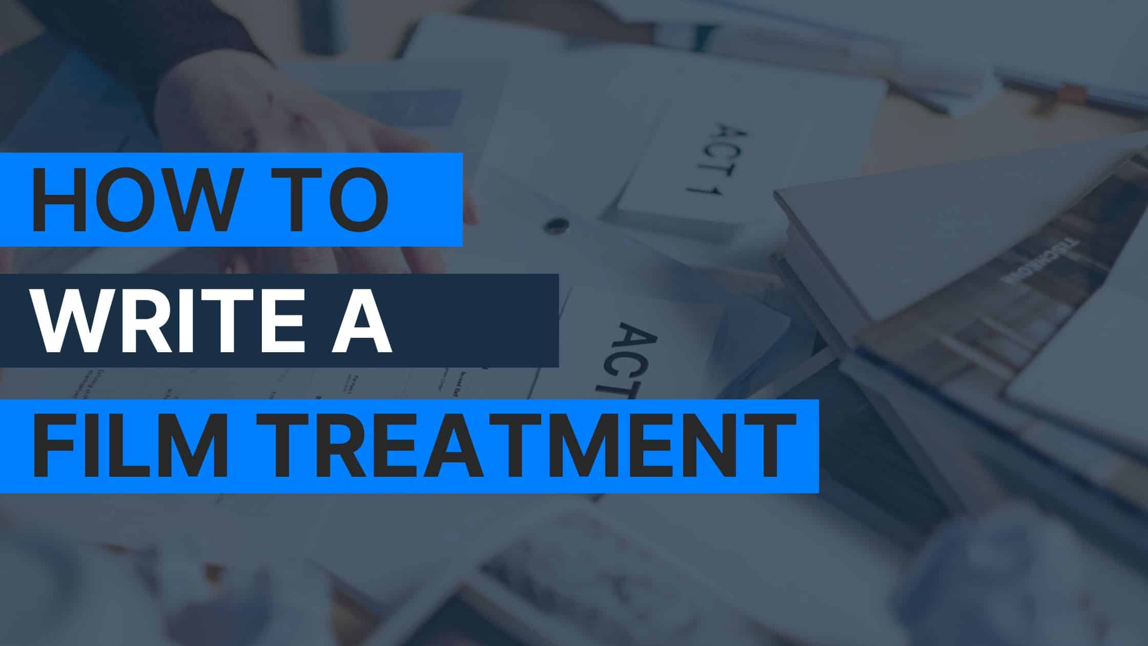 A banner graphic that reads: How to write a film treatment