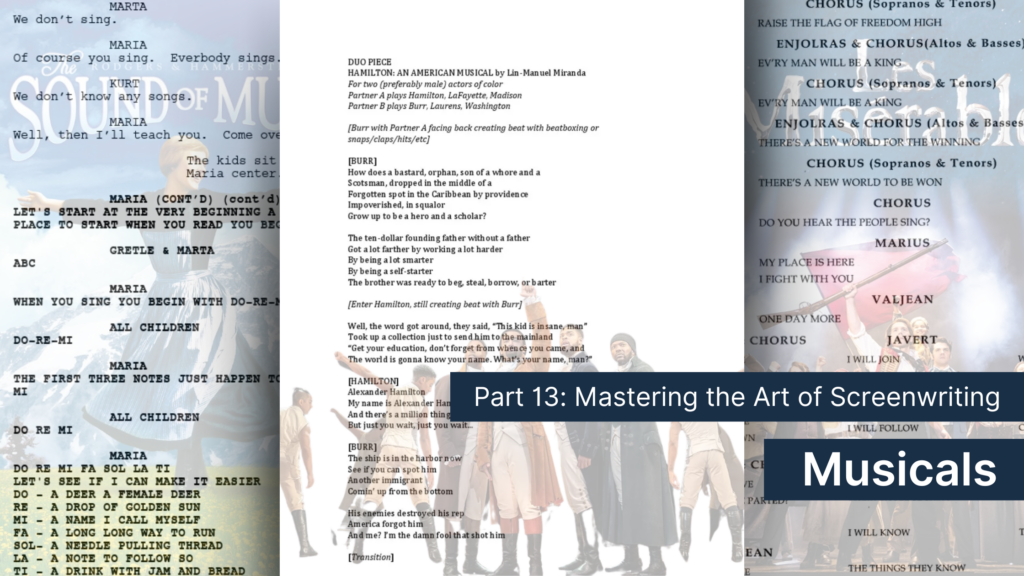 A banner photo showing the scripts for the musicals: The Sound of Music, Hamilton, and Les Miserables. Text reads: Part 13: Mastering the Art of Screenwriting. Musicals
