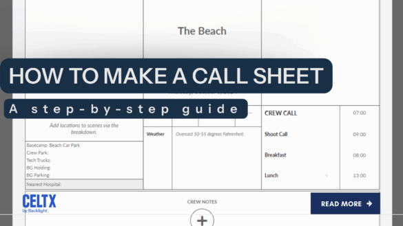 how to make a call sheet - a step-by-step guide