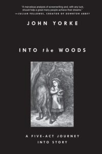 The cover of Into the Woods: A five-act Journey into Story by John Yorke