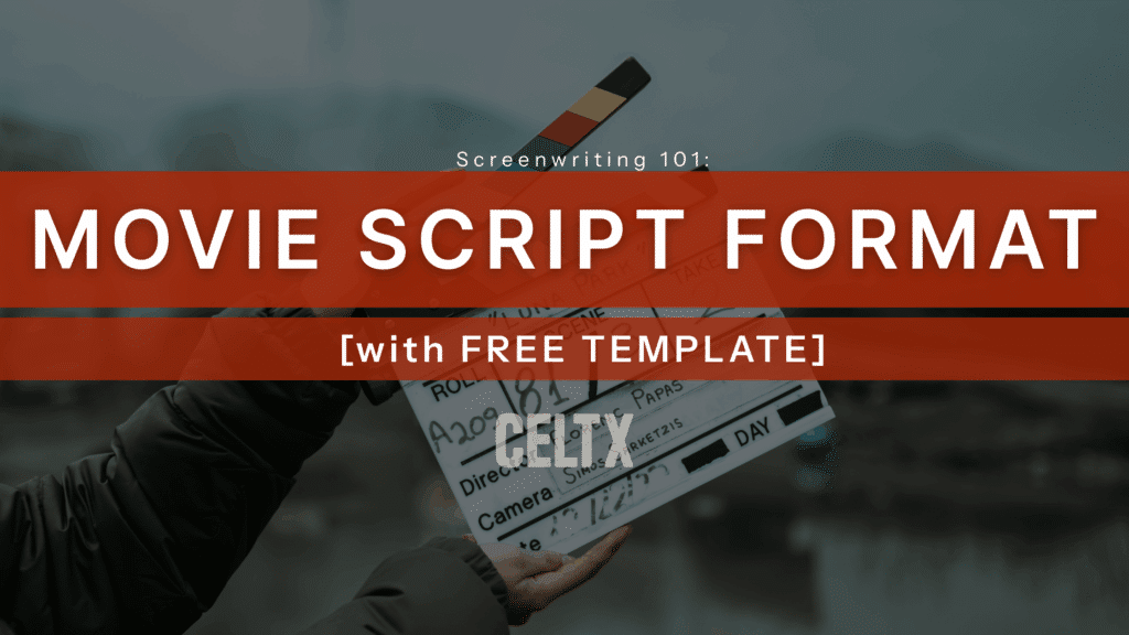 banner photo showing a clapboard on a film set. words on the photo read:
Screenwriting 101: MOVIE SCRIPT FORMAT [with free template]
followed by the Celtx logo