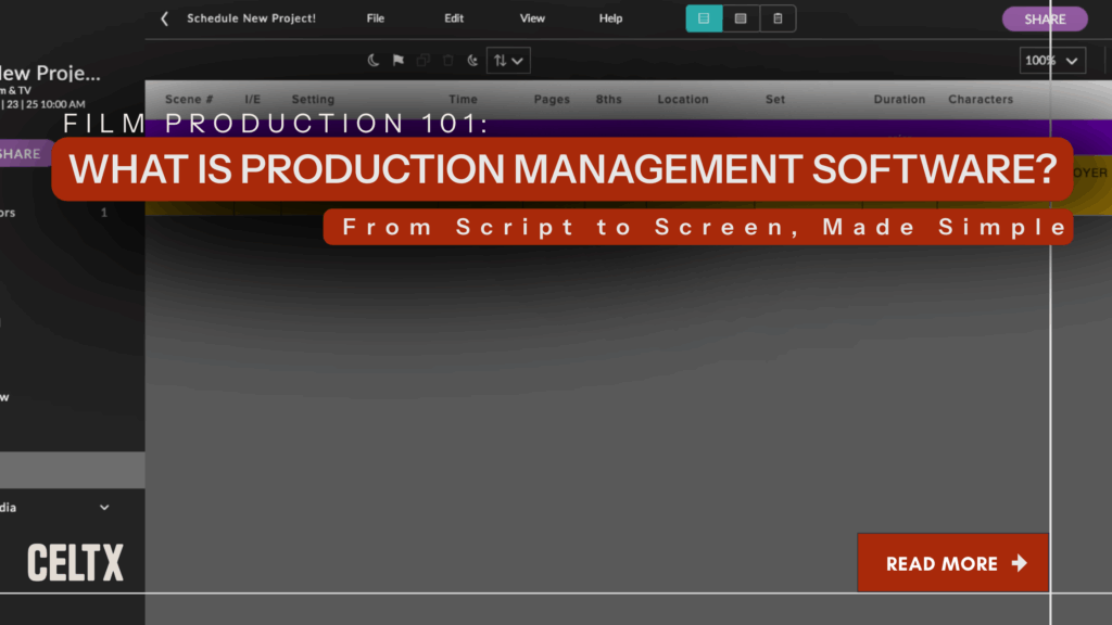 graphic showing a film schedule in Celtx with overlaid text that reads: film production 101: what is production management software? From script to screen, made simple. The Celtx logo is at the bottom left.
