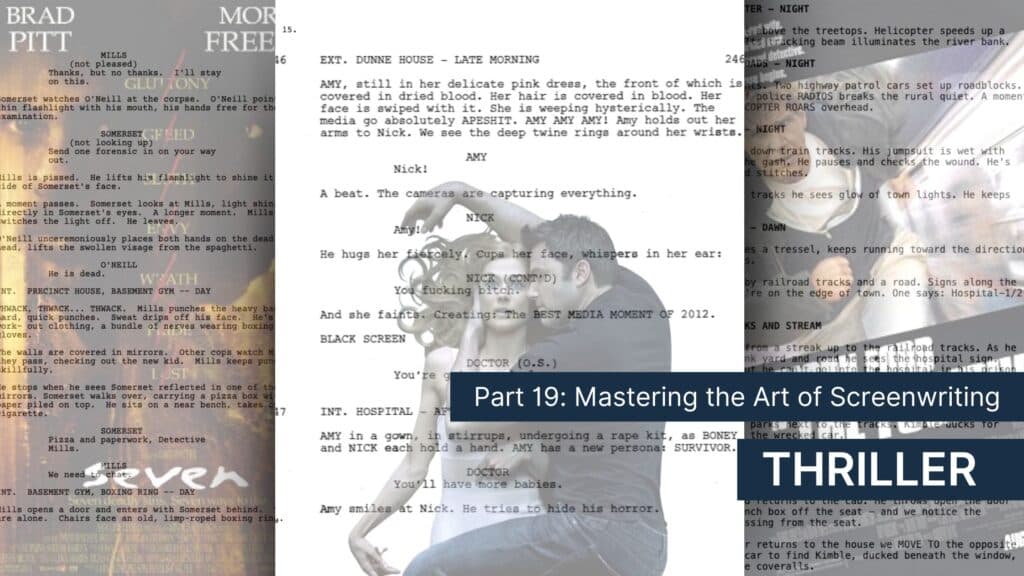 Three thriller movie posters and three thriller movie scripts: Seven, Gone Girl, and The Fugitive. Text is overlaid that reads "Part 19: Mastering the art of screenwriting: THRILLER"