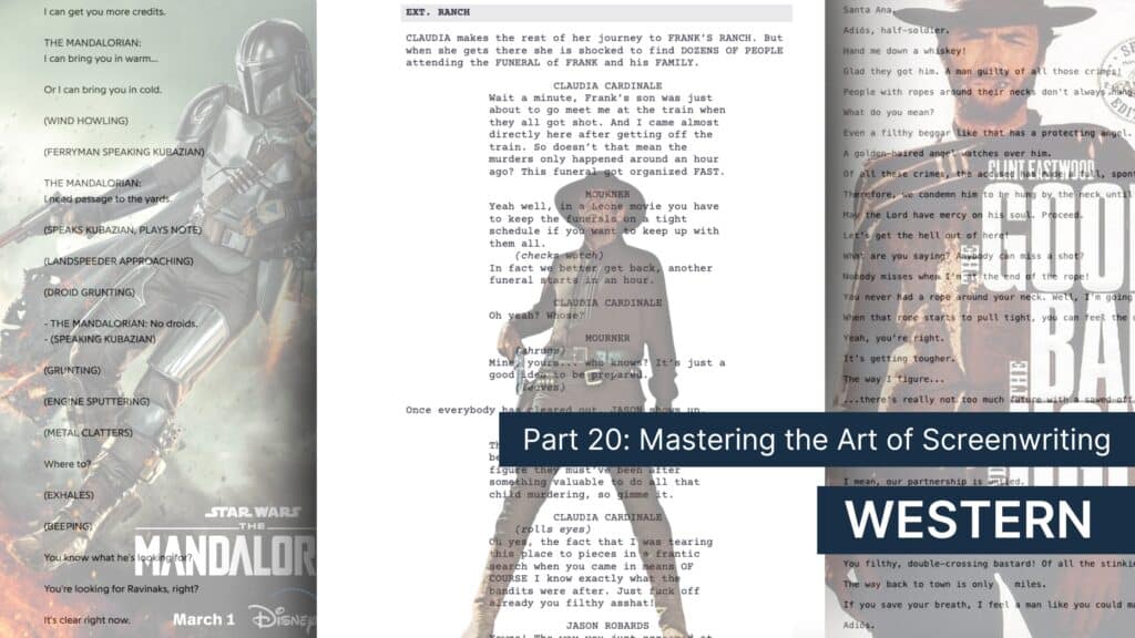 Banner graphic with three scripts from western movies and series (the mandalorian, the good the bad and the ugly, and once upon a time in mexico) with text that reads: Part 20: Mastering the Art of Screenwriting. Western.