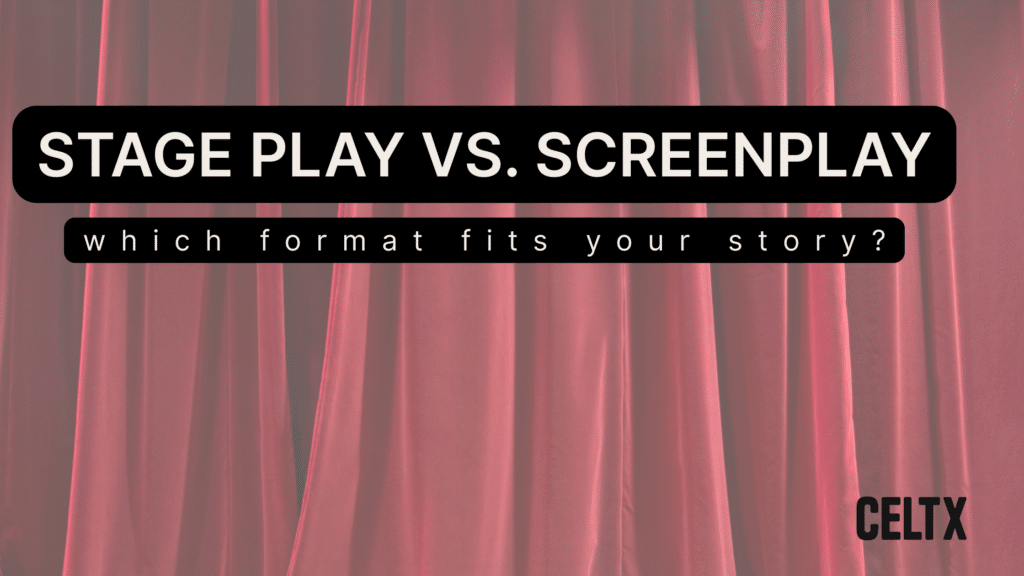 stage play vs screenplay: which format fits your story?