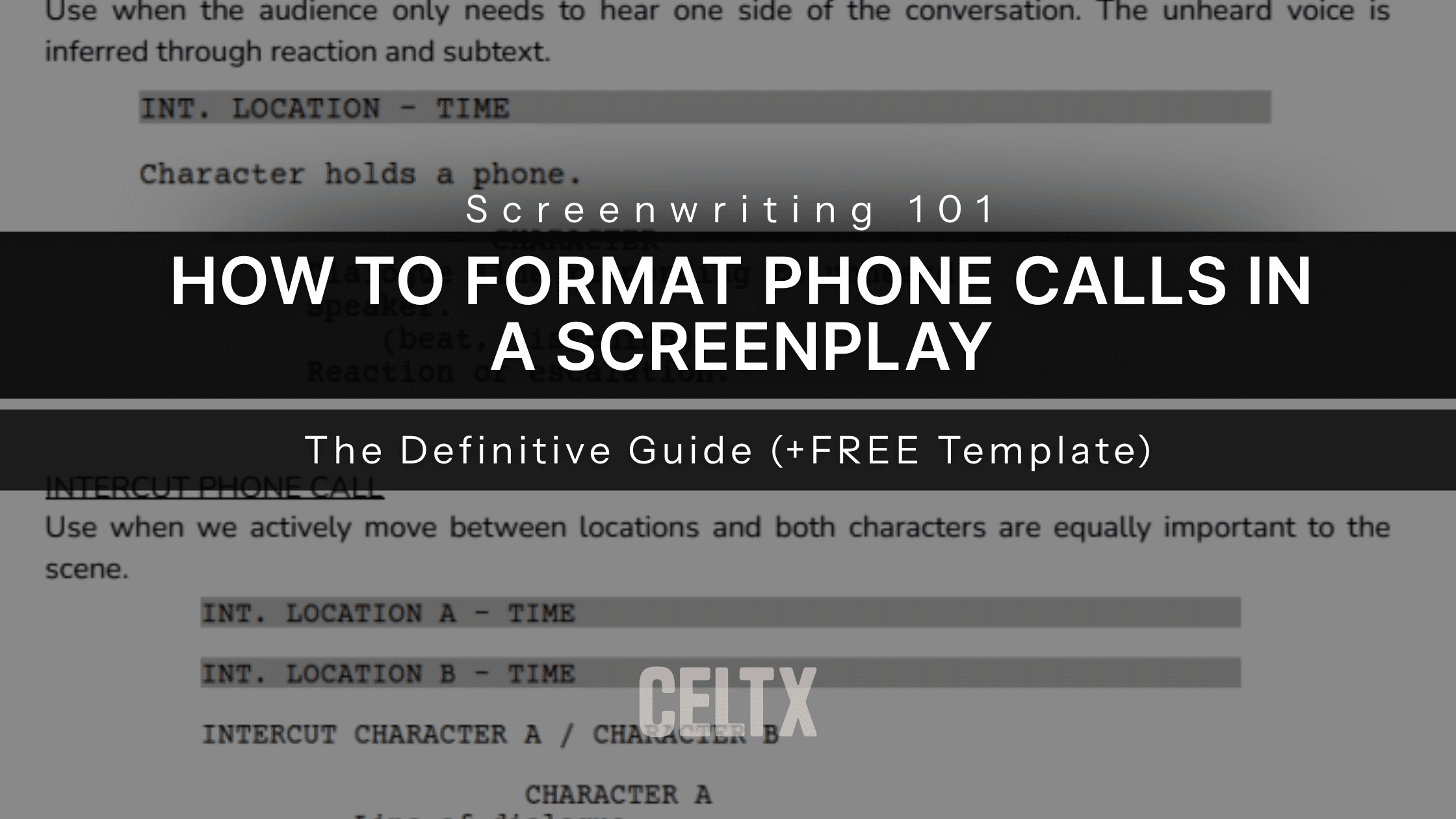 screenwriting 101: how to format phone calls in a screenplay. The definitive guide + free template