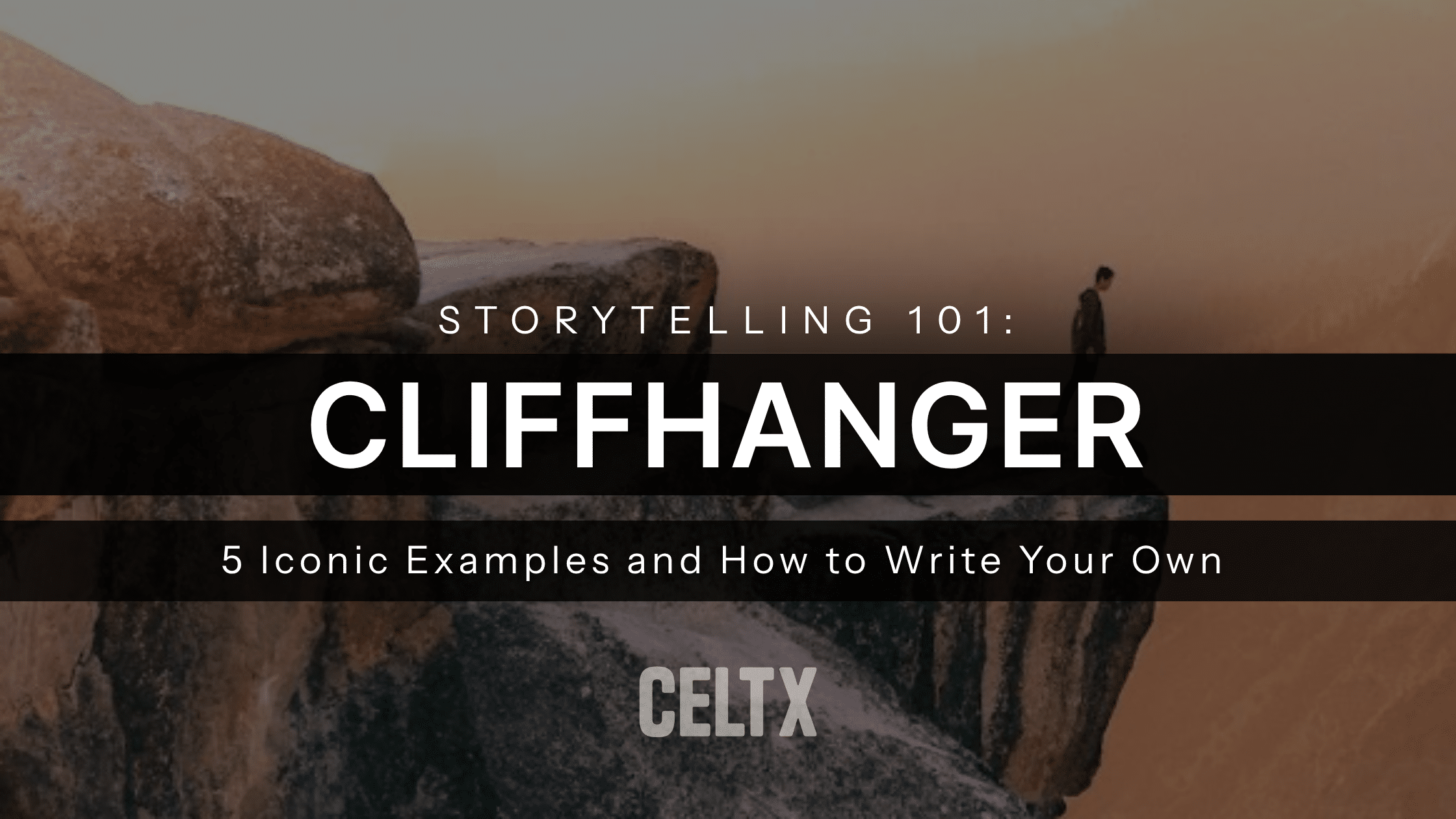 storytelling 101: Cliffhanger. 5 Iconic Examples and How to Write Your Own