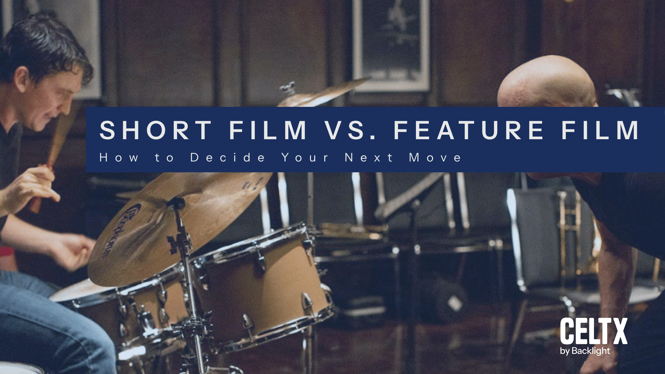 short film vs feature film. how to decide your next move. Celtx logo is at the bottom right. A still from the short film turned feature Whiplash is the background photo.