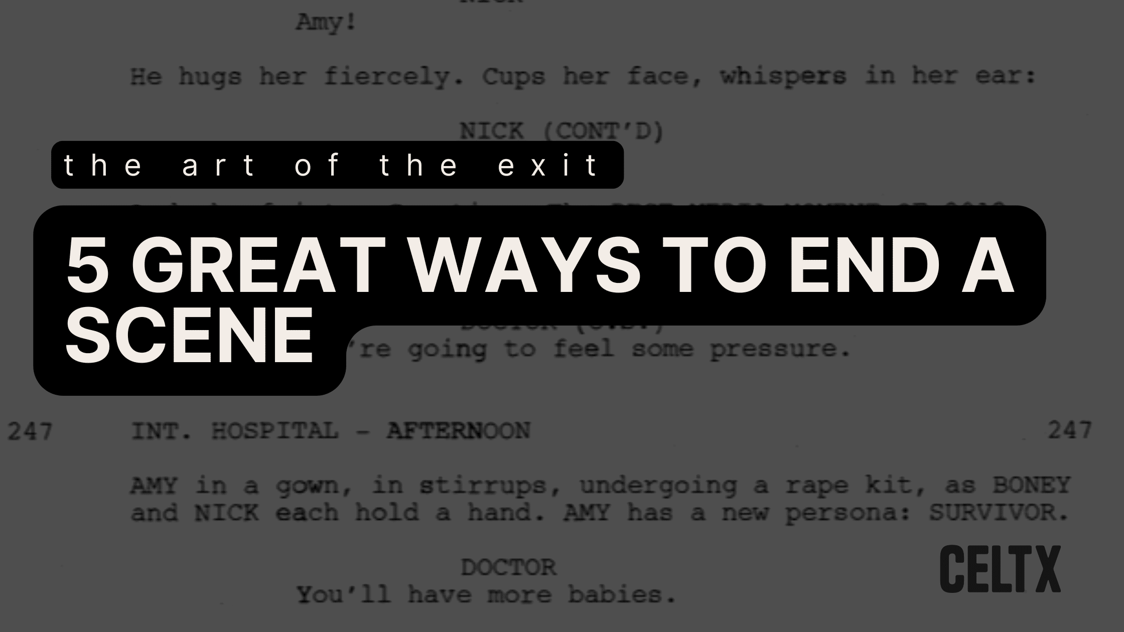 the art of the exit: 5 great ways to end a scene