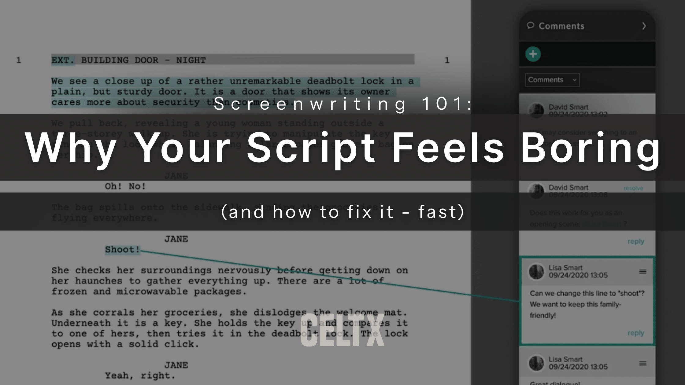 screenwriting 101: why your script feels boring (and how to fix it - fast) Celtx logo bottom center. Background image is a screenplay in the celtx script editor with notes/comments.