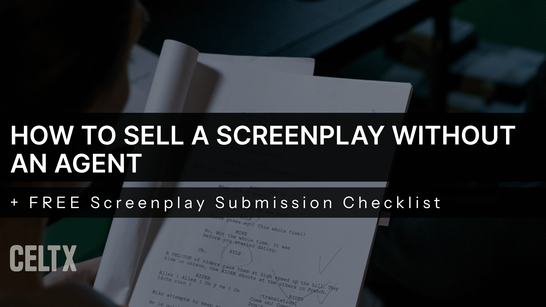 banner graphic that reads: how to sell a screenplay without an agent + free screenplay submission checklist. Celtx logo is at the bottom left