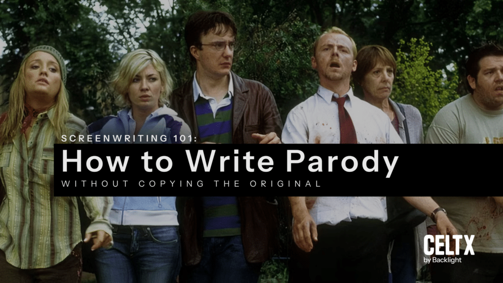 screenwriting 101: how to write a parody without copying the original.

Celtx logo is at the bottom right. Background photo is a still from Sean of the Dead