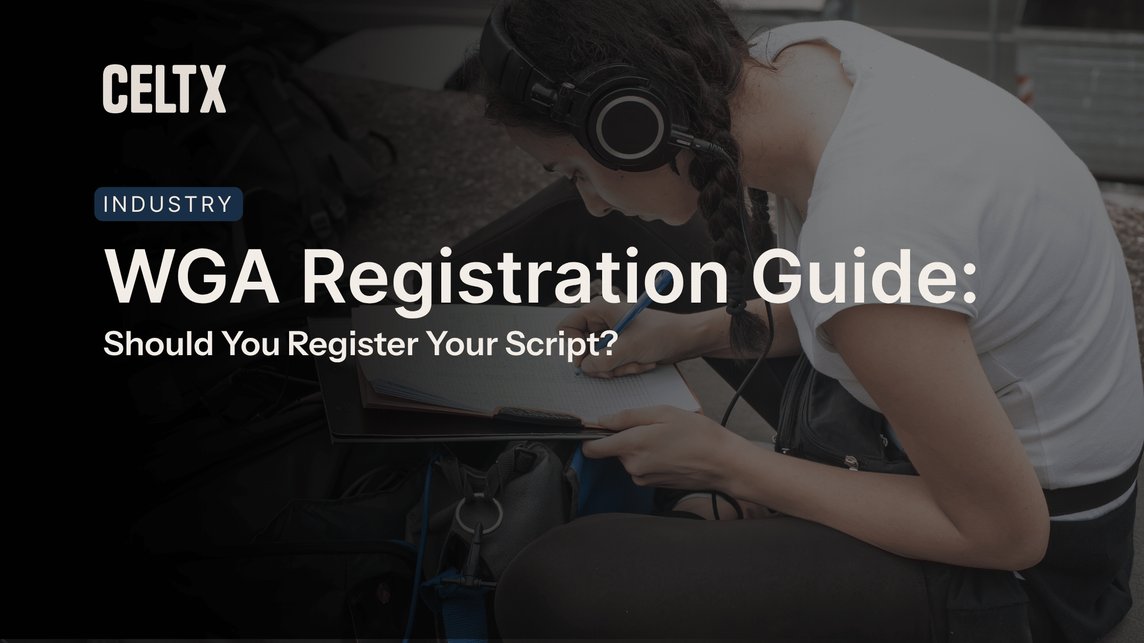 WGA Registration Guide: Should you register your script? Celtx logo in the top left.
