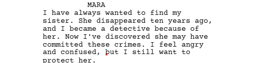 Screenplay excerpt of a weak soliloquy: Mara states her feelings directly, saying she feels angry and confused but still wants to protect her sister.